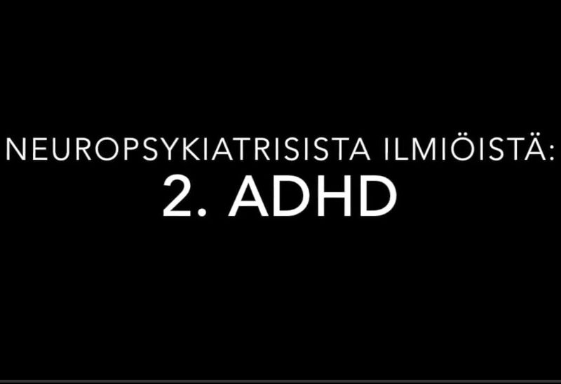 Neuropsykiatrisista oireista - ADHD